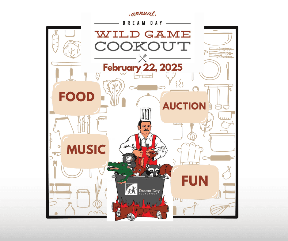 Join us for the Annual Dream Day Wild Game Cookout on February 22, 2025! Enjoy a feast of wild game meats, an exciting auction, lively music, and loads of fun. The poster showcases a chef ready to fire up the grill. Don’t miss this unforgettable experience!